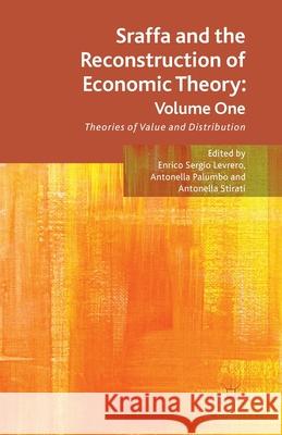 Sraffa and the Reconstruction of Economic Theory: Volume One: Theories of Value and Distribution Levrero, E. 9781349346974 Palgrave Macmillan