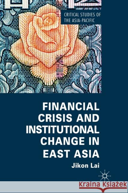 Financial Crisis and Institutional Change in East Asia J. Lai   9781349348015 Palgrave Macmillan