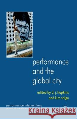 Performance and the Global City D. Hopkins K. Solga  9781349348329 Palgrave Macmillan