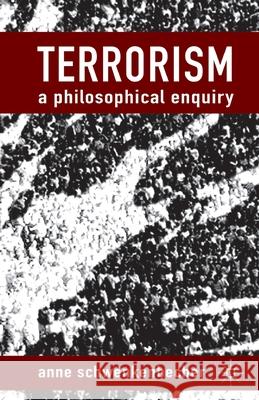 Terrorism: A Philosophical Enquiry A. Schwenkenbecher   9781349349180 Palgrave Macmillan