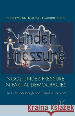 NGOs Under Pressure in Partial Democracies Van Der Borgh, Chris 9781349349890 Palgrave Macmillan