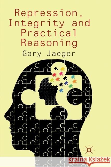 Repression, Integrity and Practical Reasoning G. Jaeger   9781349349975 Palgrave Macmillan