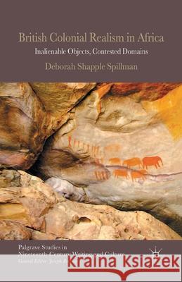 British Colonial Realism in Africa: Inalienable Objects, Contested Domains Shapple Spillman, Deborah 9781349350933 Palgrave Macmillan