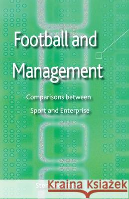 Football and Management: Comparisons Between Sport and Enterprise Soderman, S. 9781349351503 Palgrave Macmillan