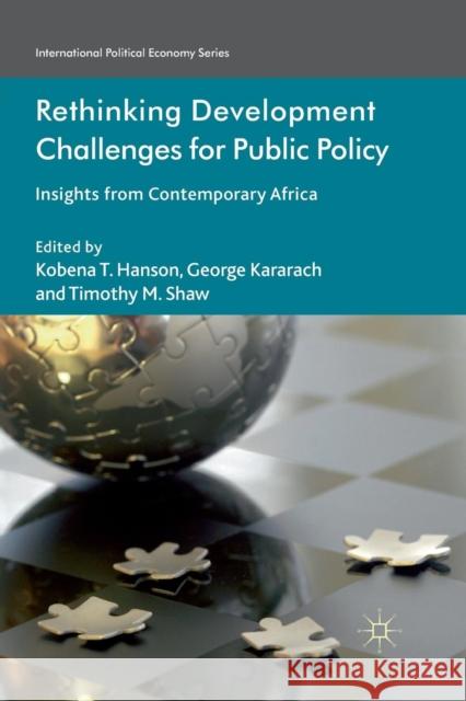 Rethinking Development Challenges for Public Policy: Insights from Contemporary Africa Hanson, K. 9781349352296 Palgrave Macmillan