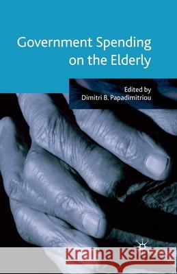 Government Spending on the Elderly D. Papadimitriou   9781349352814 Palgrave Macmillan