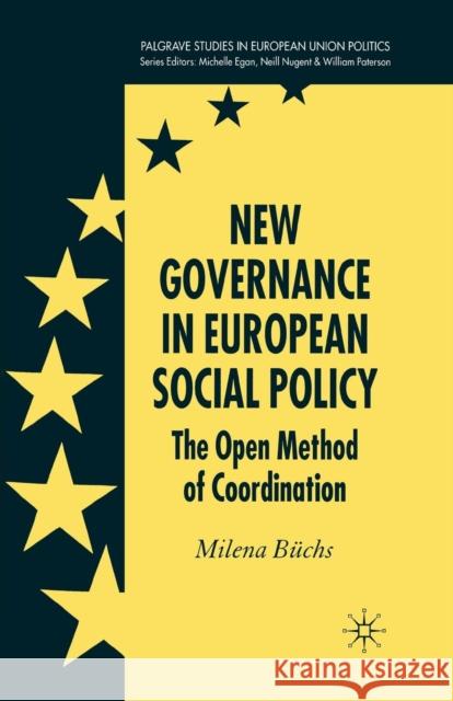 New Governance in European Social Policy: The Open Method of Coordination Büchs, Milena 9781349352975 Palgrave Macmillan