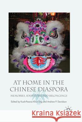 At Home in the Chinese Diaspora: Memories, Identities and Belongings Kuah-Pearce, K. 9781349353309 Palgrave Macmillan