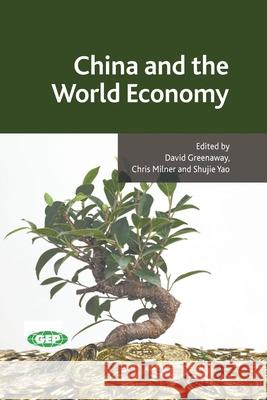 China and the World Economy David Greenaway Chris Milner Shujie Yao 9781349356386