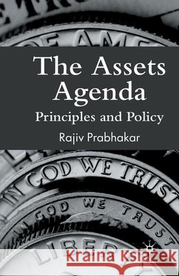 The Assets Agenda: Principles and Policy Prabhakar, Rajiv 9781349356911