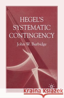 Hegel's Systematic Contingency J. Burbidge   9781349358212 Palgrave Macmillan