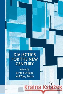 Dialectics for the New Century B. Ollman T. Smith  9781349358298