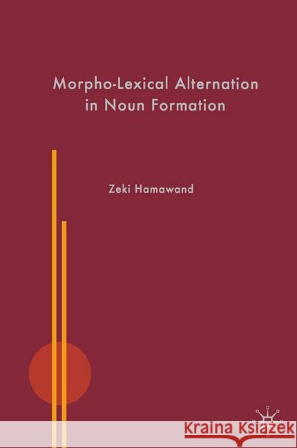 Morpho-Lexical Alternation in Noun Formation Z. Hamawand   9781349359165 Palgrave Macmillan