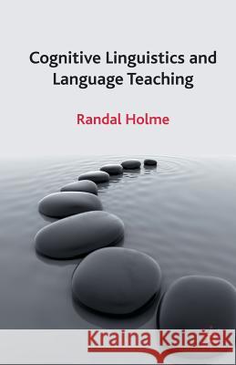 Cognitive Linguistics and Language Teaching R. Holme 9781349359189