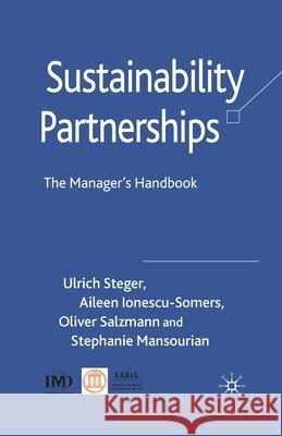 Sustainability Partnerships: The Manager's Handbook Steger, U. 9781349359790 Palgrave Macmillan