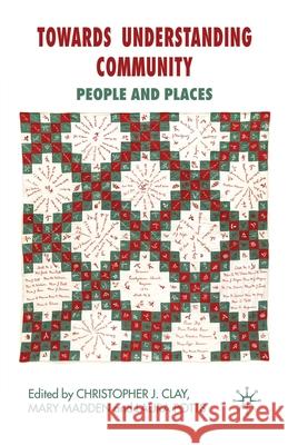 Towards Understanding Community: People and Places Clay, C. 9781349360185 Palgrave Macmillan