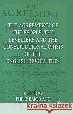 The Agreements of the People, the Levellers, and the Constitutional Crisis of the English Revolution P. Baker (Department of Physiology, King Elliot Vernon  9781349360260 Palgrave Macmillan