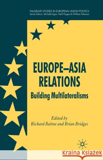 Europe-Asia Relations: Building Multilateralisms Balme, Richard 9781349361946