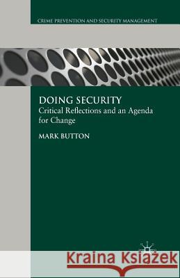 Doing Security: Critical Reflections and an Agenda for Change Button, M. 9781349362851 Palgrave Macmillan