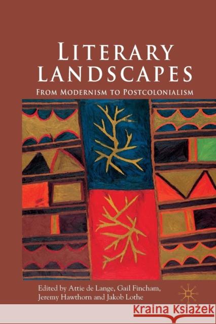 Literary Landscapes: From Modernism to Postcolonialism De Lange, Attie 9781349362936 Palgrave Macmillan