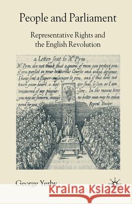People and Parliament: Representative Rights and the English Revolution Yerby, G. 9781349363032 Palgrave Macmillan