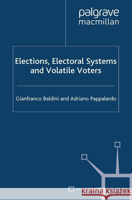 Elections, Electoral Systems and Volatil Baldini, G. 9781349365289 Palgrave Macmillan