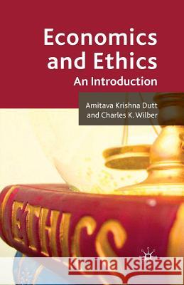 Economics and Ethics: An Introduction Dutt, A. 9781349365920 Palgrave MacMillan