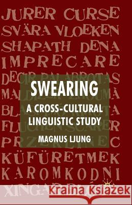 Swearing: A Cross-Cultural Linguistic Study M. Ljung   9781349366156 Palgrave Macmillan