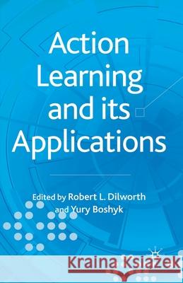 Action Learning and Its Applications Dilworth, R. 9781349366279 Palgrave Macmillan