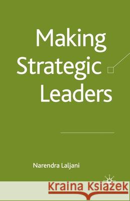 Making Strategic Leaders N. Laljani   9781349367214 Palgrave Macmillan