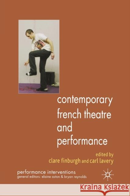 Contemporary French Theatre and Performance C. Finburgh C. Lavery  9781349368501 Palgrave Macmillan