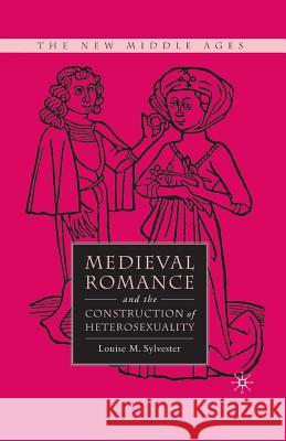 Medieval Romance and the Constructi Sylvester, L. 9781349371112 Palgrave MacMillan