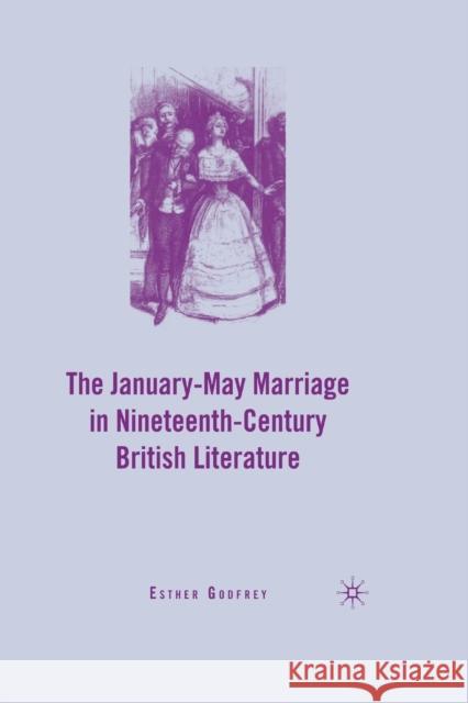 The January-May Marriage in Nineteenth-Century British Literature E. Godfrey 9781349374090 Palgrave MacMillan