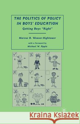 The Politics of Policy in Boys' Education: Getting Boys 