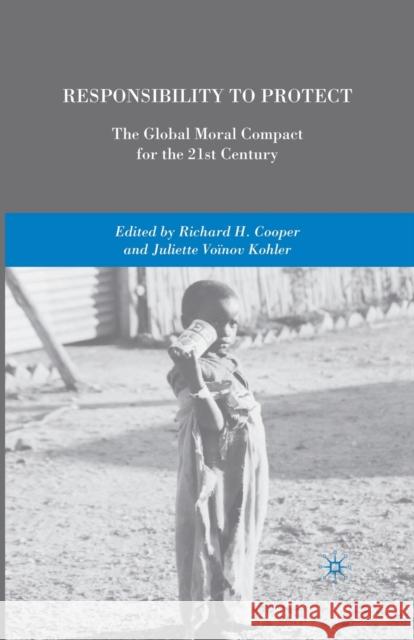 Responsibility to Protect: The Global Moral Compact for the 21st Century Cooper, R. 9781349375813 Palgrave MacMillan