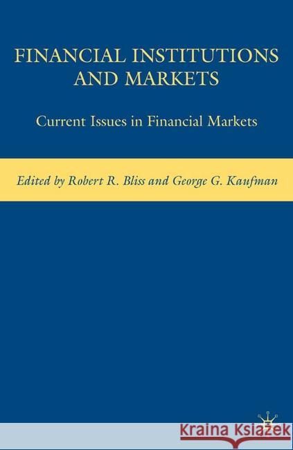 Financial Institutions and Markets: Current Issues in Financial Markets Kaufman, G. 9781349375837 Palgrave MacMillan