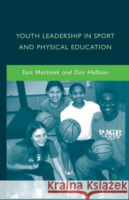 Youth Leadership in Sport and Physical Education D. Hellison T. Martinek 9781349377206 Palgrave MacMillan