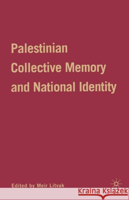 Palestinian Collective Memory Litvak, M. 9781349377558