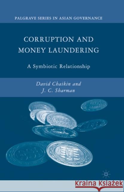 Corruption and Money Laundering: A Symbiotic Relationship Chaikin, D. 9781349378272 Palgrave MacMillan
