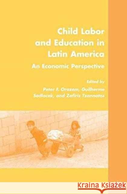 Child Labor and Education in Latin America: An Economic Perspective Orazem, P. 9781349378463 Palgrave MacMillan