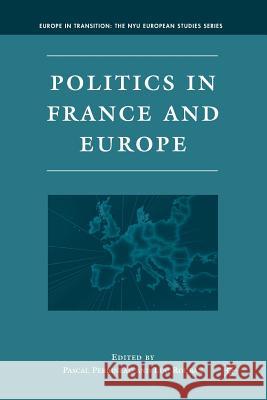 Politics in France and Europe P. Perrineau Luc Rouban 9781349378500 Palgrave MacMillan