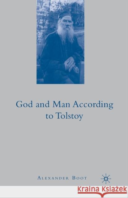 God and Man According to Tolstoy Boot, A. 9781349379484 Palgrave MacMillan