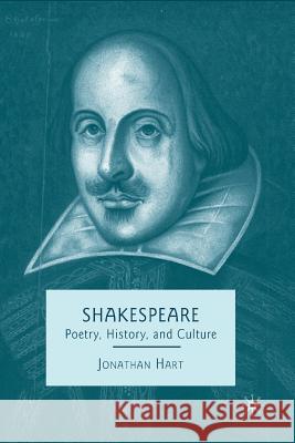 Shakespeare: Poetry, History, and Culture Hart, J. 9781349380206 Palgrave MacMillan