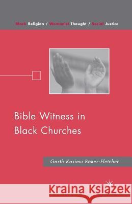 Bible Witness in Black Churches G. Baker-Fletcher 9781349380657 Palgrave MacMillan