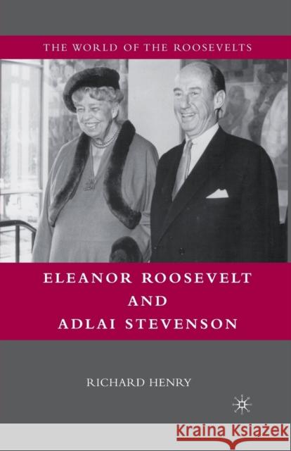 Eleanor Roosevelt and Adlai Stevenson Richard Henry R. Henry 9781349380992 Palgrave MacMillan