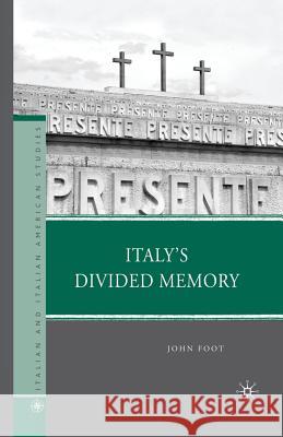 Italy's Divided Memory J. Foot 9781349381050 Palgrave MacMillan