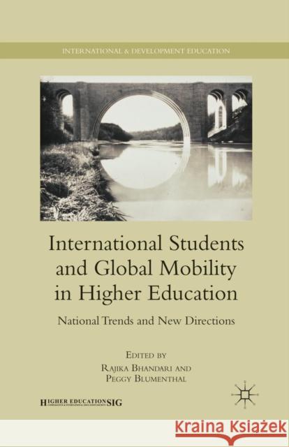 International Students and Global Mobility in Higher Education: National Trends and New Directions Bhandari, Rajika 9781349381487 Palgrave MacMillan