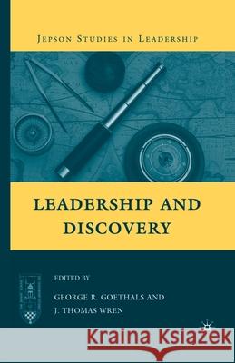 Leadership and Discovery G. Goethals George R. Goethals J. Thomas Wren 9781349383009 Palgrave MacMillan