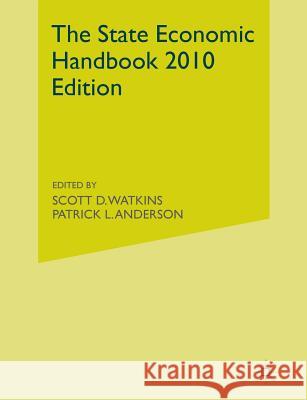 The State Economic Handbook 2010 Scott D. Watkins Patrick L. Anderson P. Anderson 9781349383214 Palgrave MacMillan