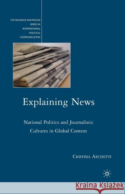 Explaining News Archetti, C. 9781349384372 Palgrave MacMillan